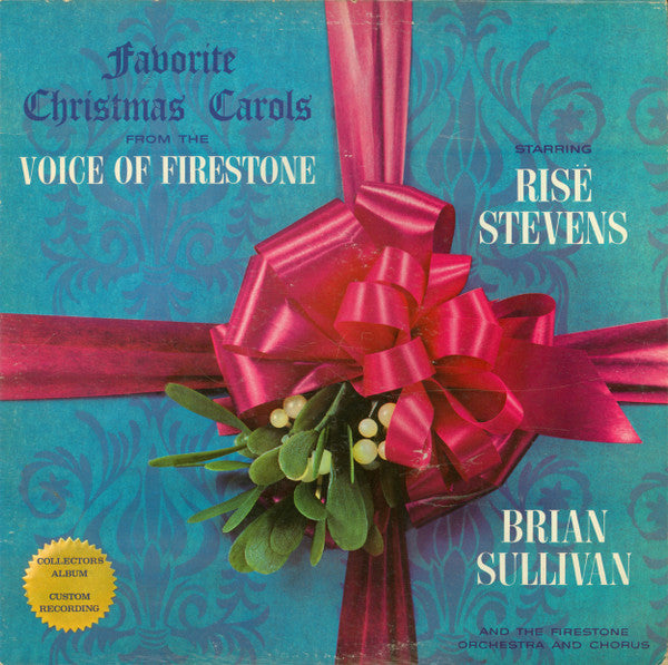 Risë Stevens, Brian Sullivan, The Firestone Orchestra And Chorus – Favorite Christmas Carols From The Voice Of Firestone – 1962 – Choral / Vocal / Religious / Holiday (vinyl lp)