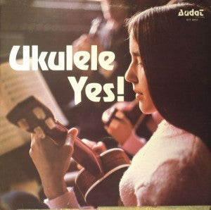 "A" Ukuleles Of Halifax – Ukulele Yes!  – 1973 – Folk, World, & Country (vinyl lp)