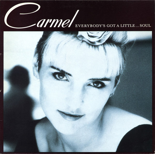 Carmel – Everybody's Got A Little...Soul – 1987 – Soul-Jazz (vinyl lp)