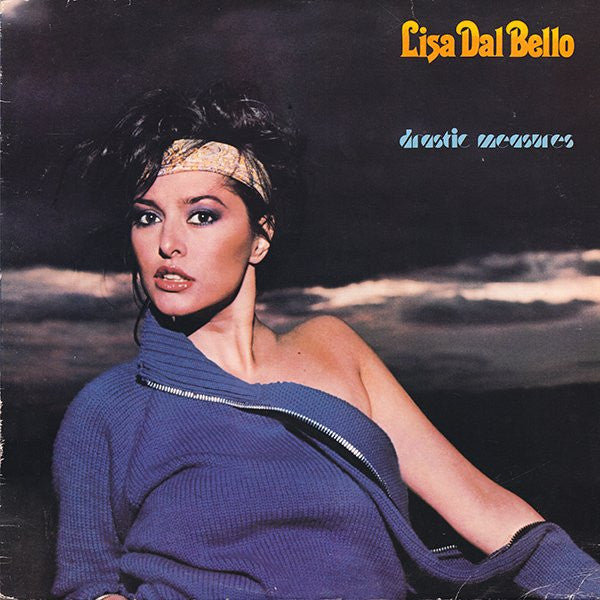 Lisa Dal Bello – Drastic Measures – 1981 – New Wave / Pop Rock / Disco (vinyl lp)