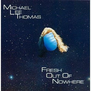 Michael Lee Thomas - Fresh Out Of Nowhere cover
