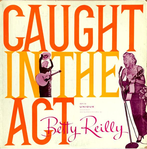 Betty Reilly – Caught In The Act – 1957 – Novelty / Parody / Latin Jazz / Vocal (vinyl lp)