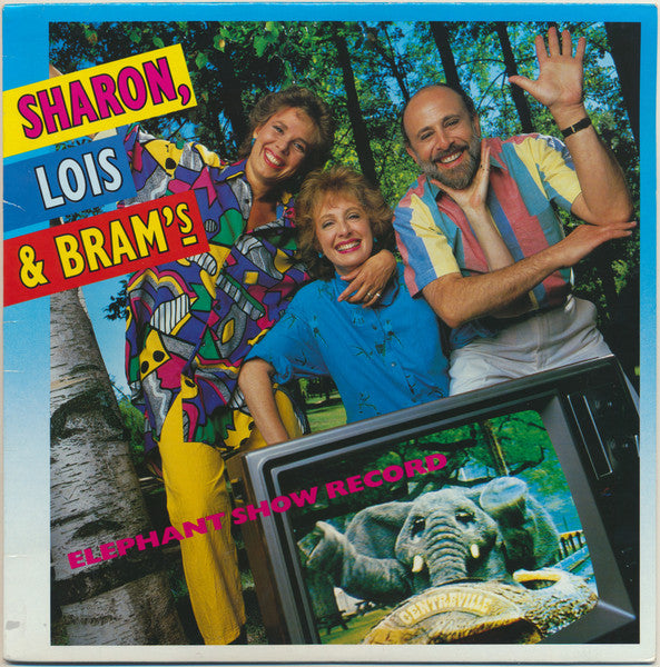 Sharon, Lois & Bram – Sharon, Lois & Bram's Elephant Show Record – 1986 – Children's (vinyl lp)