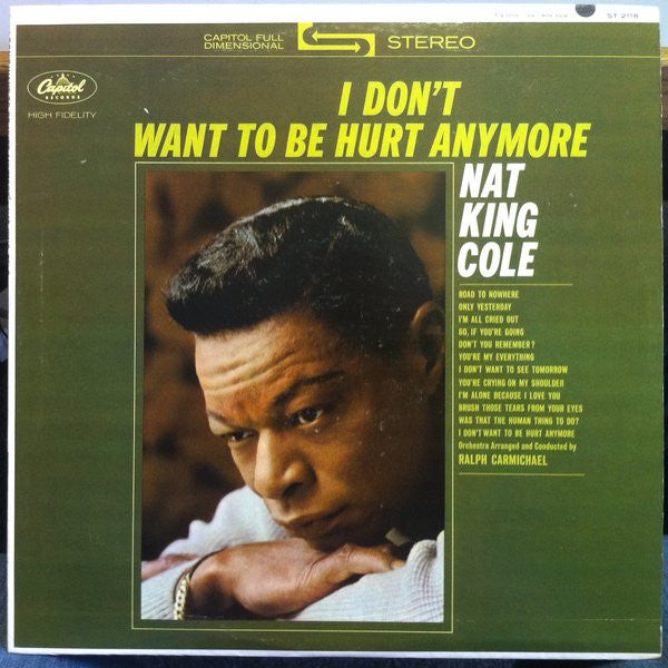 Nat King Cole – I Don't Want To Be Hurt Anymore – 1964 – Swing / Vocal (clearance vinyl lp)