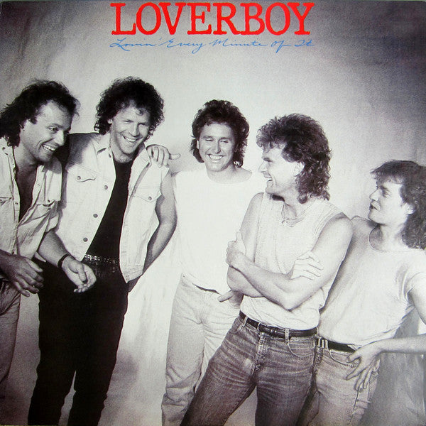 Loverboy – Lovin' Every Minute Of It – 1985 – Hard Rock / AOR (vinyl lp)