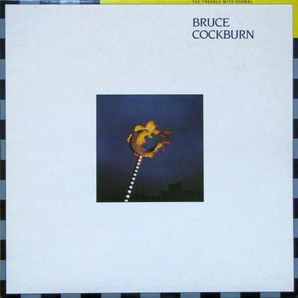 Bruce Cockburn – The Trouble With Normal – 1983 – Folk Rock (vinyl lp)