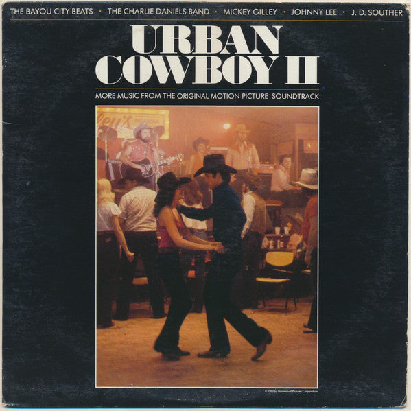 Various – Urban Cowboy II (More Music From The Original Motion Picture Soundtrack) – 1980 – Folk Rock / Country Rock / Country / Bluegrass / Soundtrack (vinyl lp)