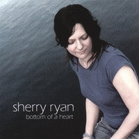 Sherry Ryan - Bottom Of A Heart cover