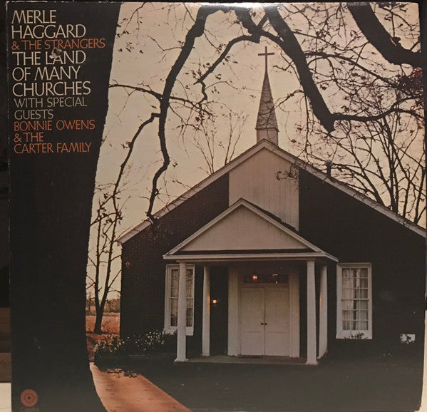 Merle Haggard, The Strangers, Bonnie Owens, The Carter Family – The Land Of Many Churches – 1971 – Religious / Country (vinyl lp)