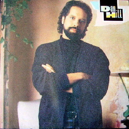 Dan Hill – Dan Hill – 1987 – Soft Rock / Ballad (vinyl lp)