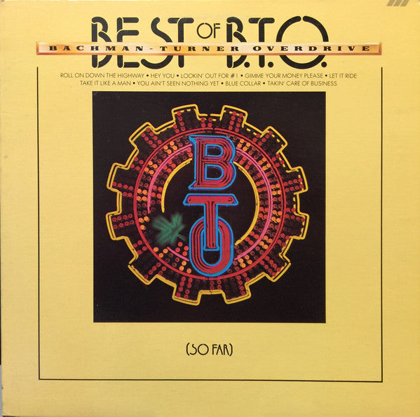 Bachman-Turner Overdrive – Best Of B.T.O. (So Far) – 1981 – Classic Rock (vinyl lp)