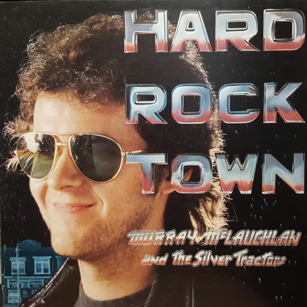 Murray McLauchlan, The Silver Tractors – Hard Rock Town – 1977 – Folk (vinyl lp)