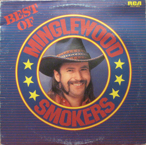 Minglewood Band – Best Of Minglewood - Smokers – 1982   IN AMAZING SHAPE !