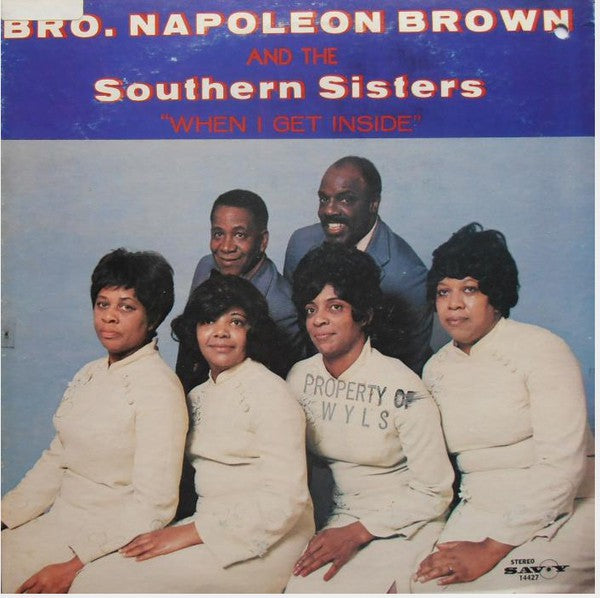 Nappy Brown & The Southern Sisters – When I Get Inside 1977-	Funk / Soul Style: Gospel (vinyl)