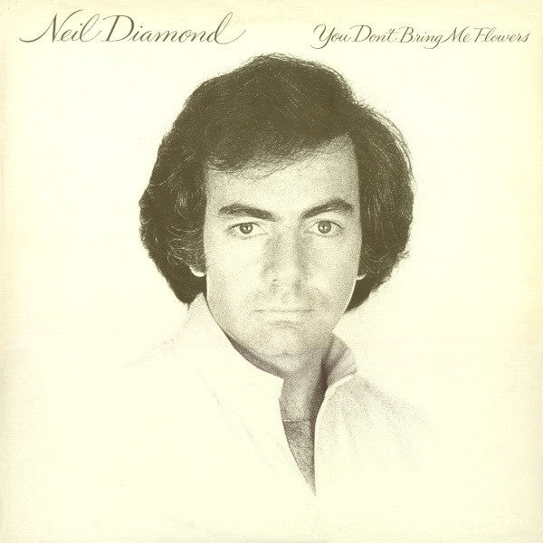 Neil Diamond – You Don't Bring Me Flowers - 1978-Country Rock, Soft Rock, Pop Rock (Vinyl)