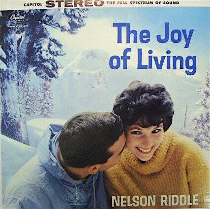 Nelson Riddle – The Joy Of Living - 1959 Jazz, Pop, Stage & Screen Style: Easy Listening (vinyl) Near Mint