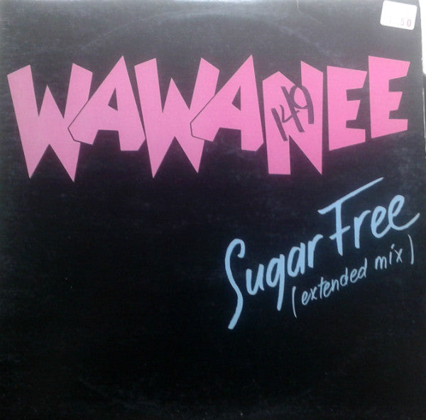 Wa Wa Nee – Sugar Free (Extended Mix) – 1986 – Synth-pop / Disco (vinyl lp)