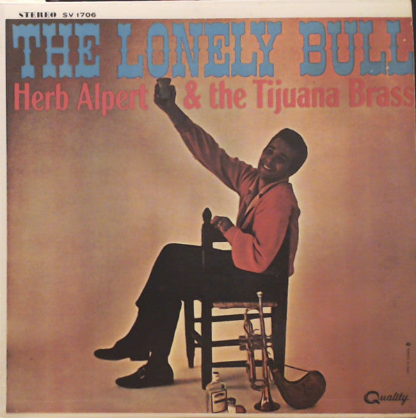 Herb Alpert & The Tijuana Brass – The Lonely Bull – 1962 – Afro-Cuban Jazz / Latin Jazz / Easy Listening (vinyl lp)