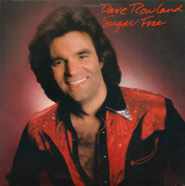 Dave Rowland – Sugar Free – 1982 – Country (vinyl lp) SEALED VINYL