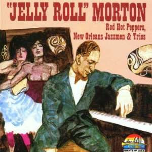 Jelly Roll Morton – Red Hot Peppers, New Orleans Jazzmen & Trios - 1988 (Jazz) (Music CD)
