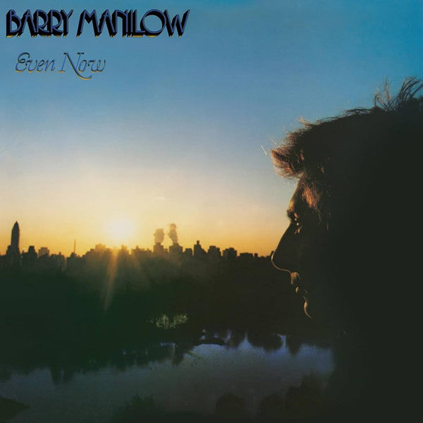 Barry Manilow – Even Now – 1978 – Pop Rock / Ballad / Disco (vinyl lp)