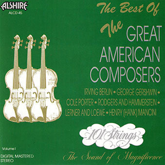 101 Strings - The Best Of The Great American Composers Volume I cover