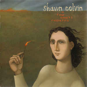 Shawn Colvin – A Few Small Repairs – 1996 – Folk Rock / Country Rock / Pop Rock (cd)