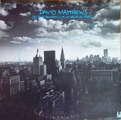 Dave Matthews – Big Band Recorded Live At The "Five Spot" – 1975 – Fusion / Big Band / Jazz-Funk (vinyl lp)