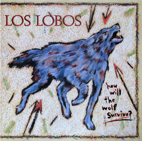 Los Lobos – How Will The Wolf Survive? – 1984 – Blues Rock (vinyl lp)