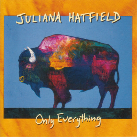 Juliana Hatfield – Only Everything - 1995- Alternative Rock, Indie Rock (Rock) (Music CD)