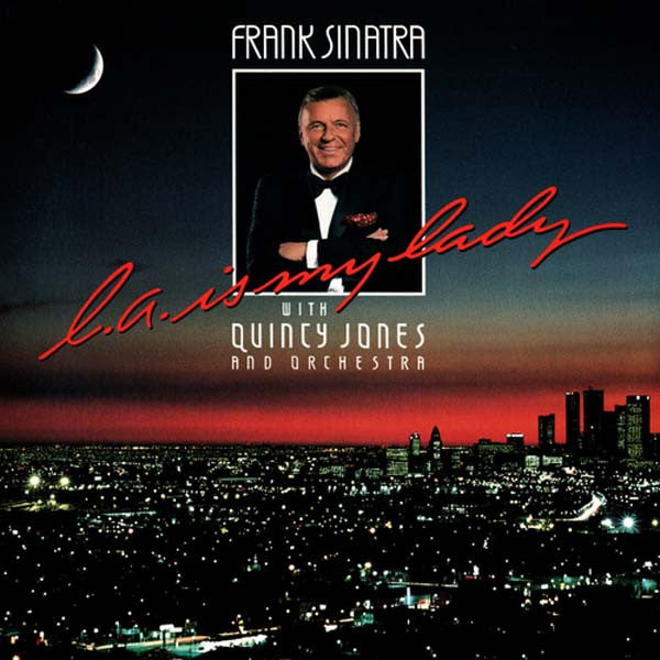 Frank Sinatra, Quincy Jones And His Orchestra – L.A. Is My Lady – 1984 – Swing / Vocal (vinyl lp)