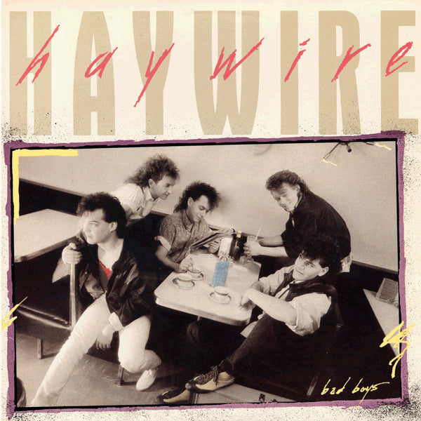 Haywire – Bad Boys – 1986 – Hard Rock / AOR (vinyl lp)