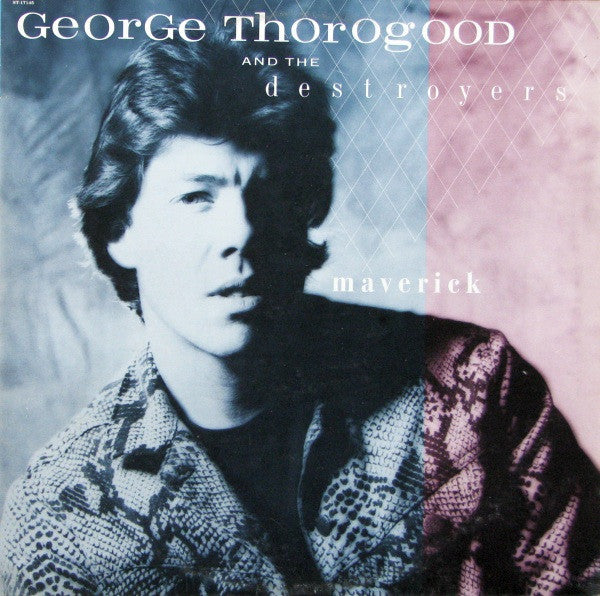 George Thorogood & The Destroyers – Maverick – 1985 – Blues Rock (vinyl lp)