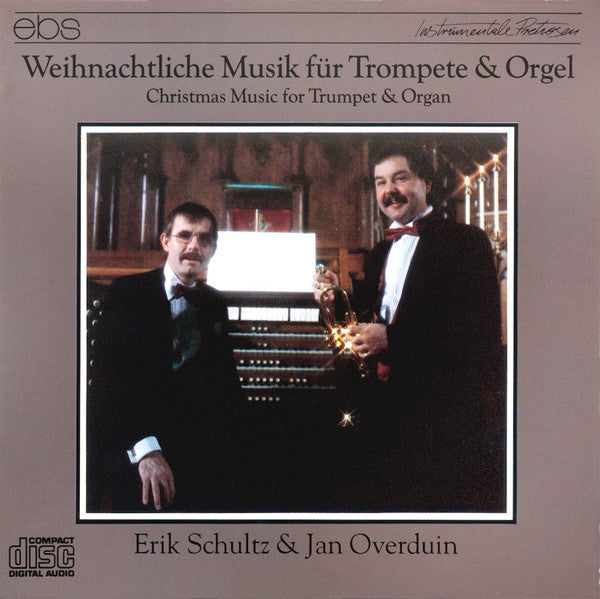 Erik Schultz, Jan Overduin – Weihnachtliche Musik Für Trompete - Christmas Music For Trumpet & Organ – 1989 – Baroque / Classical / Romantic (vinyl lp)