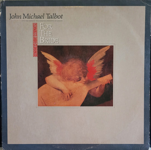 John Michael Talbot, National Philharmonic Orchestra – For The Bride – 1980 – Religious (vinyl lp)