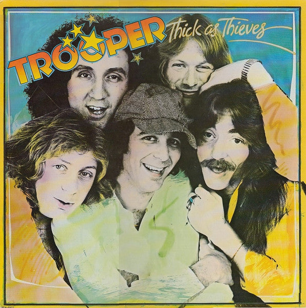 Trooper – Thick As Thieves – 1978 – Pop Rock / Soft Rock / Hard Rock (vinyl lp)