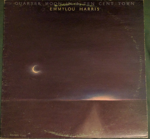 Emmylou Harris – Quarter Moon In A Ten Cent Town – 1978 – Country (vinyl lp)