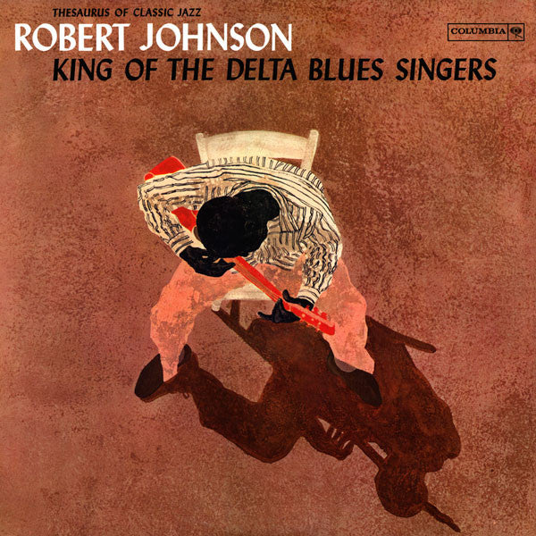 Robert Johnson – King Of The Delta Blues Singers – 1972 – Country Blues / Delta Blues (vinyl lp)  NEAR MINT COPY !