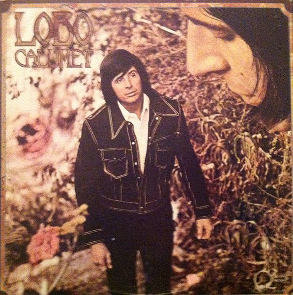 Lobo – Calumet – 1973 – Soft Rock (vinyl lp)
