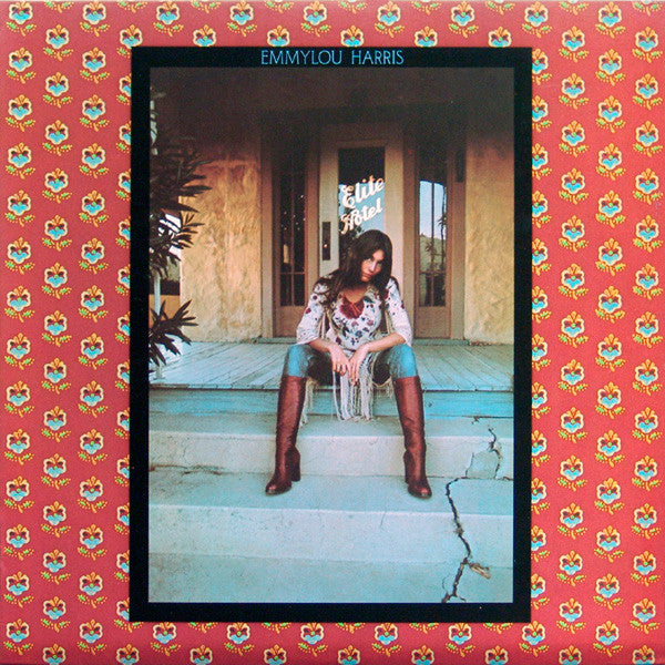 Emmylou Harris – Elite Hotel – 1975 – Country Rock / Honky Tonk / Country (vinyl lp)