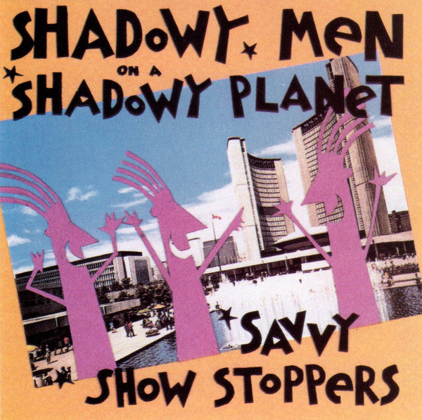 Shadowy Men On A Shadowy Planet - Savvy Show Stoppers cover