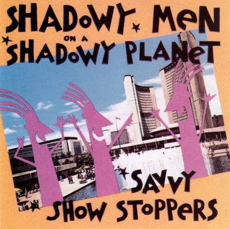 Shadowy Men On A Shadowy Planet - Savvy Show Stoppers cover