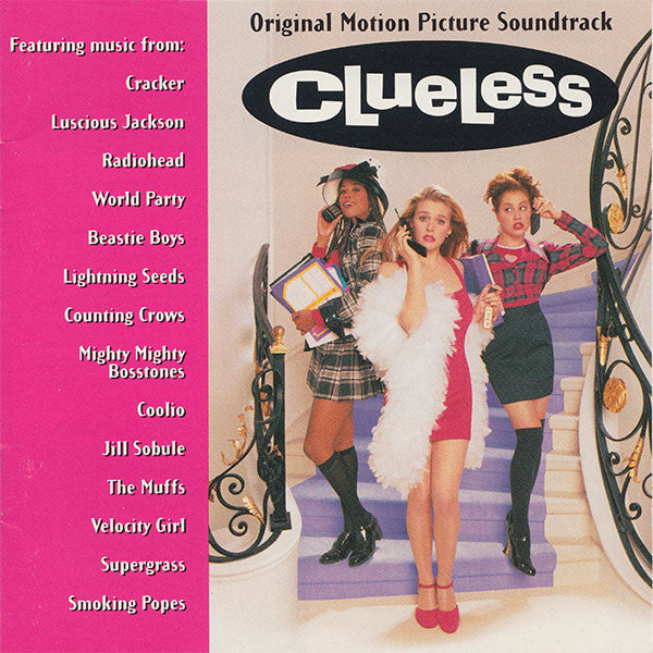 Various – Clueless - Original Motion Picture Soundtrack - 1995- Alternative Rock, Soundtrack, Pop Rap, Indie Rock (Electronic) (Music CD)
