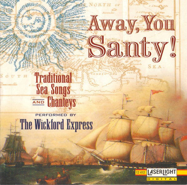 Wickford Express - Away, You Santy! Traditional Sea Songs And Chanteys cover