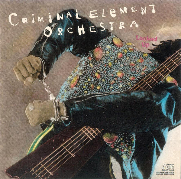 Criminal Element Orchestra - Locked Up cover