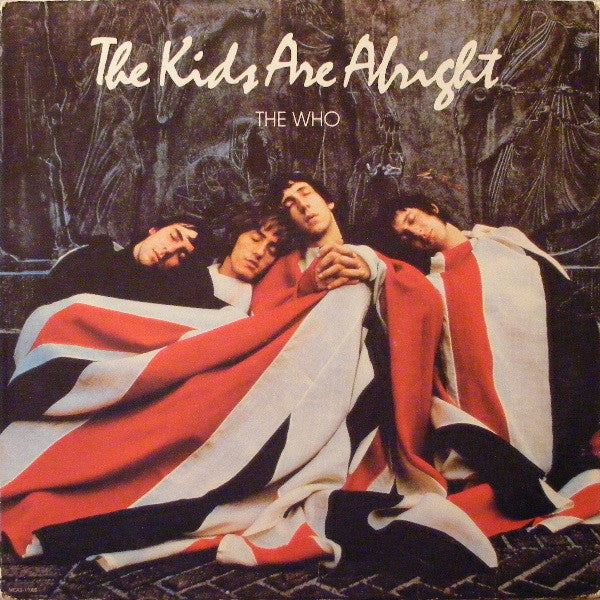 The Who – The Kids Are Alright – 1979 – Soundtrack / Rock & Roll / Blues Rock / Hard Rock / Rhythm & Blues / Pop Rock / Mod (vinyl lp)