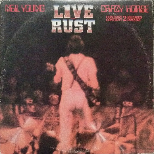 Neil Young, Crazy Horse – Live Rust – 1979 – Folk Rock / Hard Rock (vinyl lp)