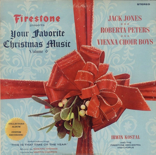 Jack Jones, Roberta Peters, Die Wiener Sängerknaben, Irwin Kostal, The Firestone Orchestra And Chorus – Firestone Presents Your Favorite Christmas Music Volume 6 – 1967 – Choral / Vocal / Easy Listening / Holiday (vinyl lp)