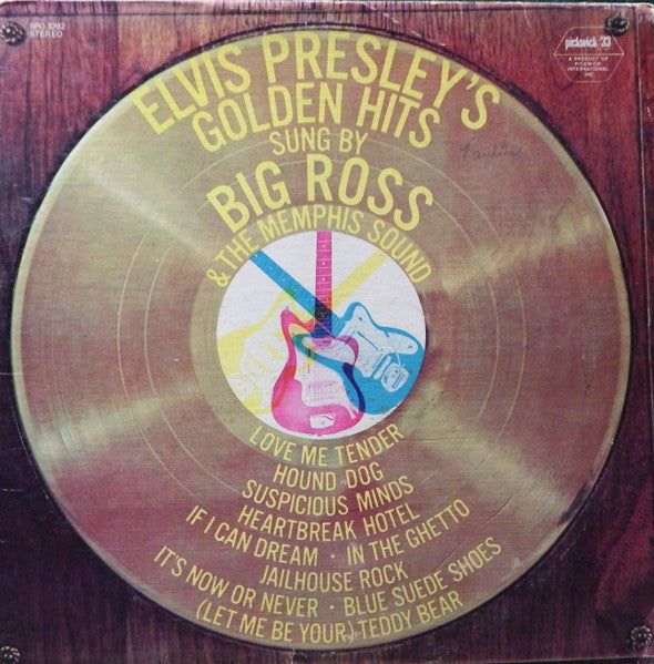 Big Ross & The Memphis Sound – The Golden Hits Of Elvis Presley – Rock / Funk / Soul / Pop / Folk, World, & Country (vinyl lp)
