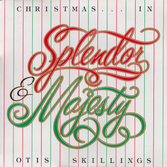 Otis Skillings – Christmas… In Splendor & Majesty (Sacred/Choral, Vinyl LP) Light Records LS‑5865
